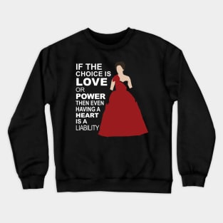 Cora - Love or Power - White Text Crewneck Sweatshirt